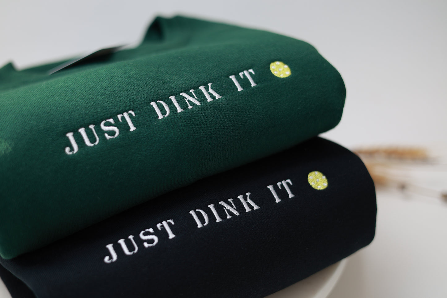 Just Dink It - Customizable Embroidered Sweatshirts and Hoodies