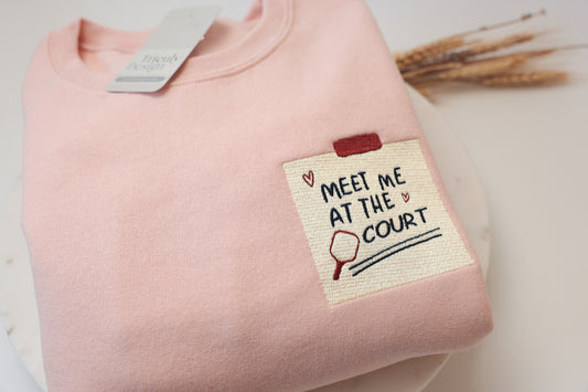 Pickleball - Meet Me at The Court Embroidered Crewneck Sweatshirt - Unisex